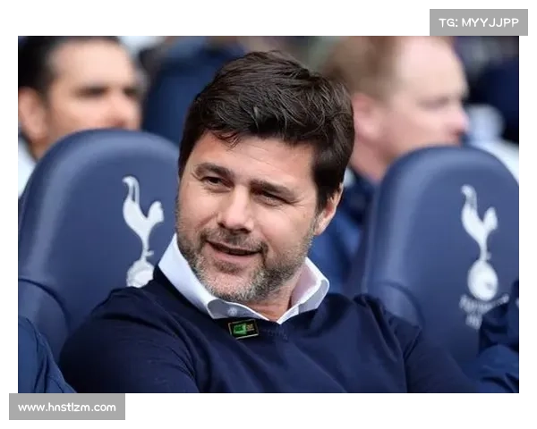 波切蒂诺重返热刺的五大原因揭晓为何他是最佳选择